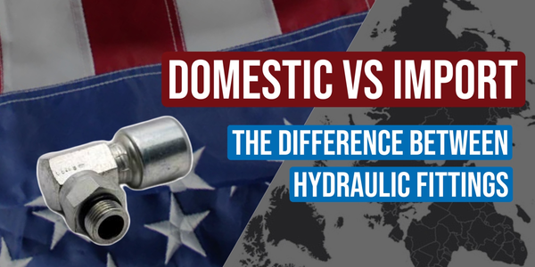 Domestic Vs. Import Hydraulic Fittings