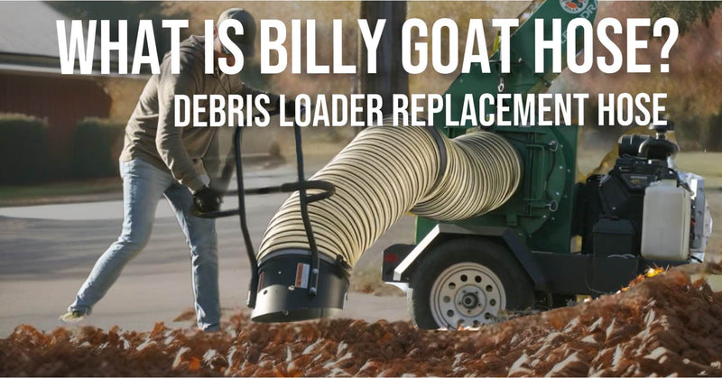 What is Billy Goat Hose? Debri Loader Replacements